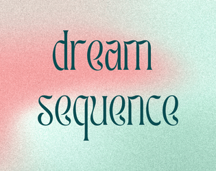 Dream Sequence   - A subconscious exploration supplement  for ongoing campaigns. 