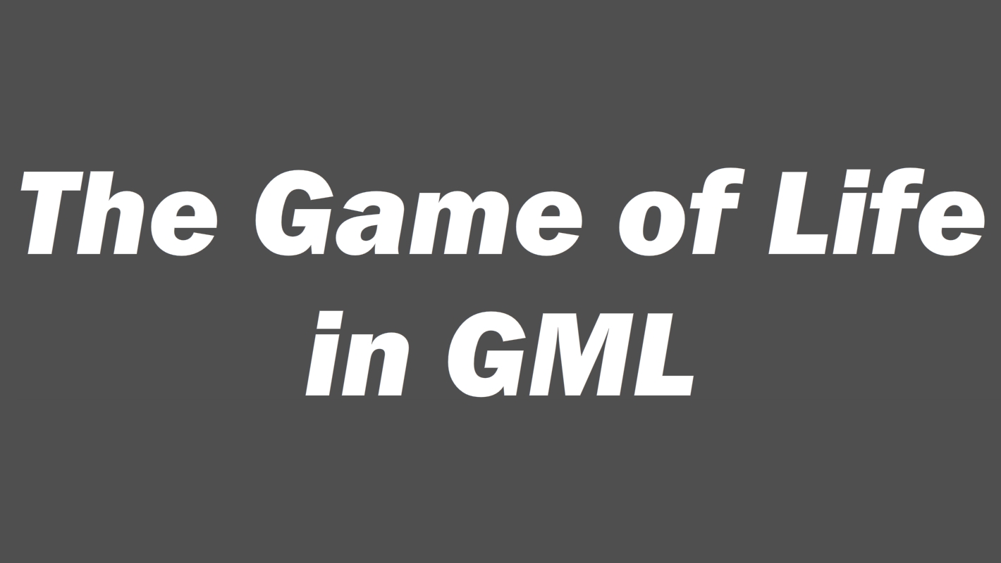 The Game of Life in GML