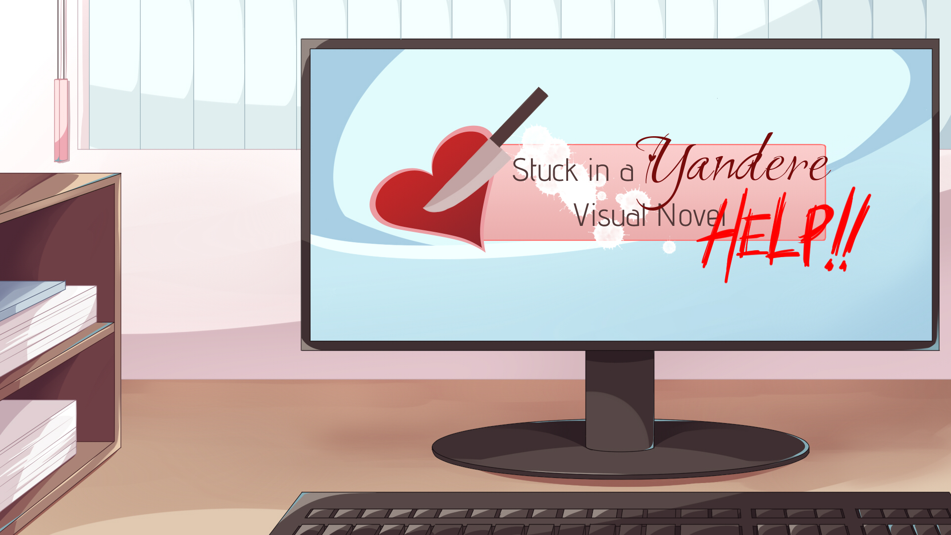 [DEMO] Stuck in a Yandere Visual Novel... HELP!!