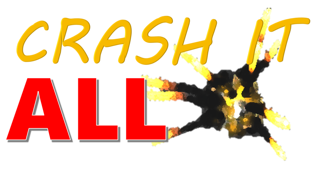 Crash It All