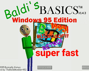 Baldi's Basics Windows 95 Edition Super Fast Windows Mod