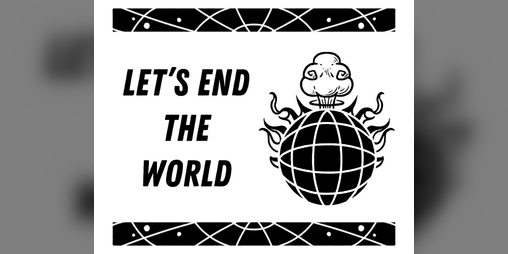Cover image for Let's End the World