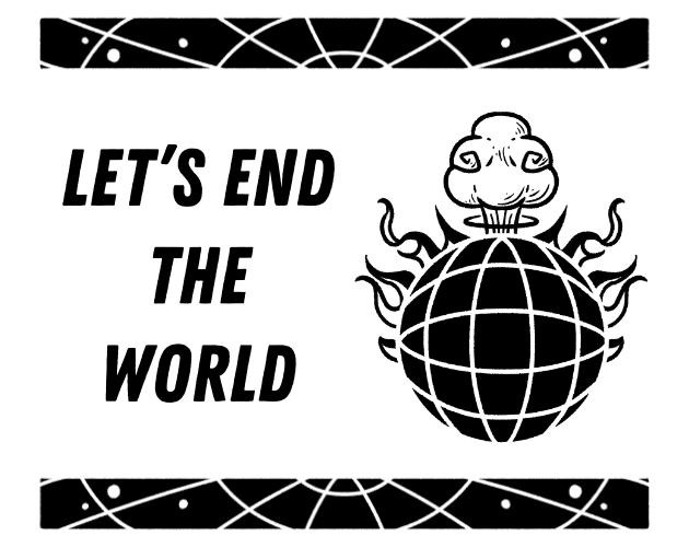 Cover image for Let's End the World