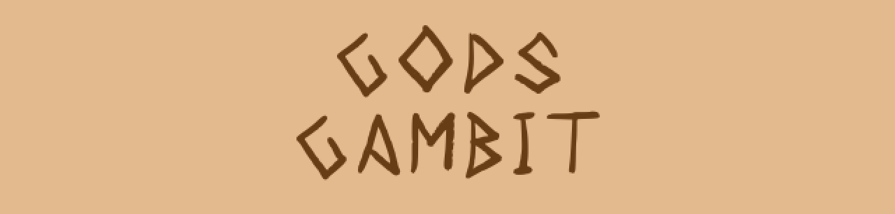 Gods Gambit