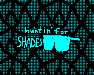 huntin' for shades
