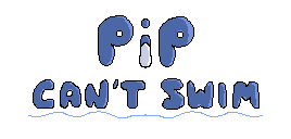 Pip Can't Swim
