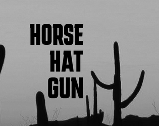 Horse Hat Gun (Ashcan edition)   - A Honey Heist-inspired micro-RPG of wild west outlaws 
