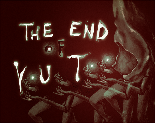 The End Of You Too
