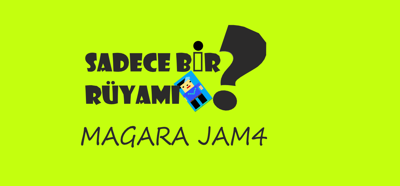 SADECE BİR RÜYAMI?