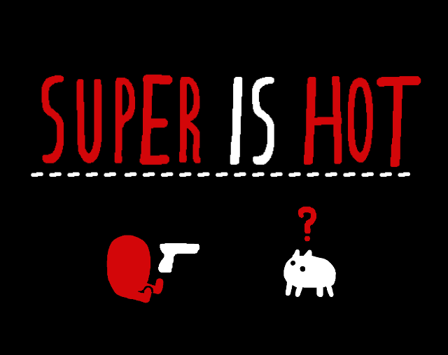 SUPER IS HOT