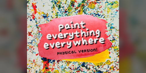 Cover image for paint everything everywhere (physical adaptation)