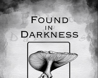 Found in Darkness - A short adventure compatible with Pathfinder Second Edition   - A setting agnostic 'One-shot' adventure compatible with Pathfinder 2E 