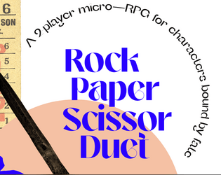 Rock Paper Scissors Duet   - A duet between characters bound in fate. 