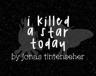 i killed a star today  