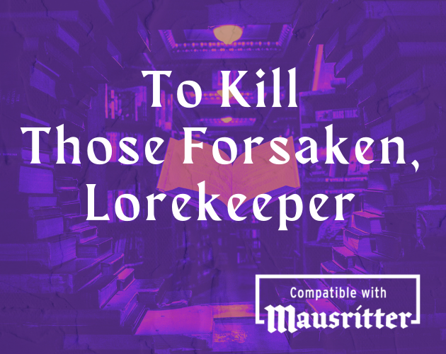 Cover image for To Kill Those Forsaken, Lorekeeper