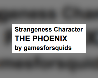 The Phoenix   - A Strangeness Character for Sleepaway 