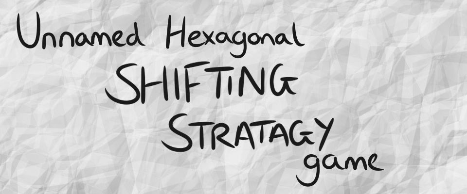Unnamed Hexagonal Shifting Strategy Game