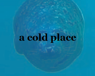 A Cold Place