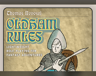 Oldham Rules   - Rules Light Freeform Tabletop Role-Playing System based on Old School Rules 