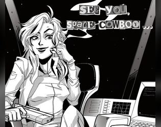 SEE YOU, SPACE COWBOY… - Core Rulebook   - SCIFI SPACE BOUNTY HUNTER JAZZ FUSION ROLEPLAYING GAME 