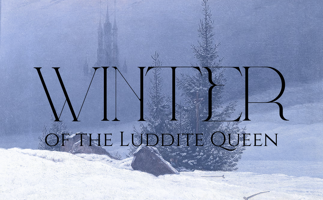 Cover image for Winter of the Luddite Queen