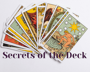 Secrets of the Deck   - Draw a card, tell a secret. 