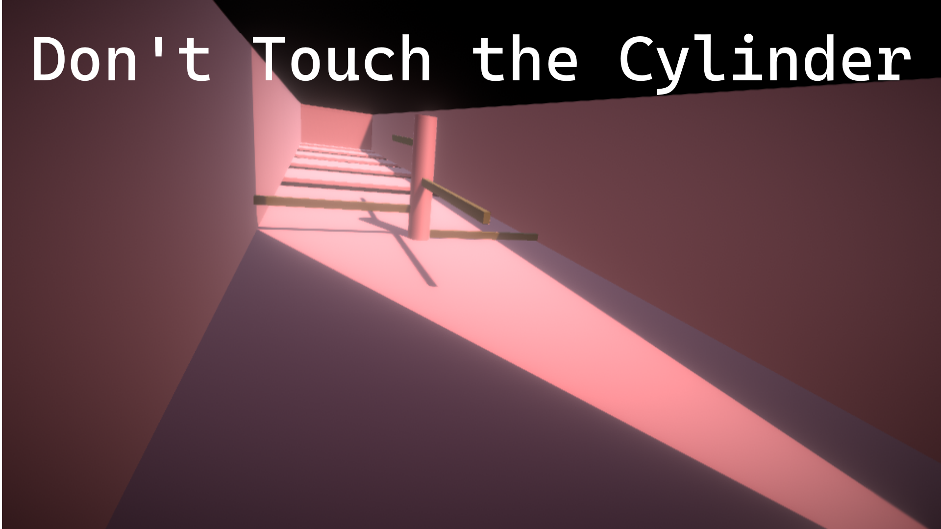 Don't touch the Cylinder