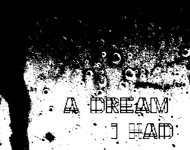 A DREAM I HAD