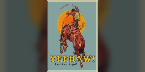 Cover image for Yeehaw! A Wild Wild Zine