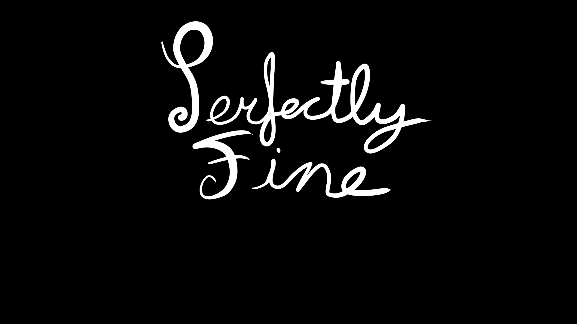 Perfectly Fine