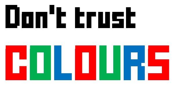 Don't trust Colours