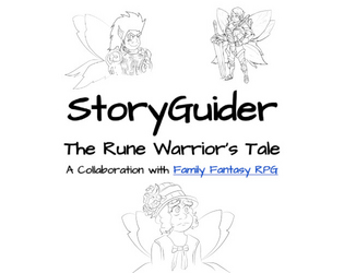 StoryGuider: The Rune Warrior's Tale   - Discover the origins of the Rune Warrior in this collaboration between Family Fantasy RPG and TTRPGkids! 