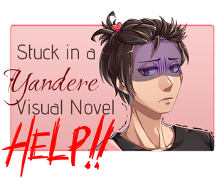 [DEMO] Stuck in a Yandere Visual Novel... HELP!! [Free] [Visual Novel] [Windows] [macOS]