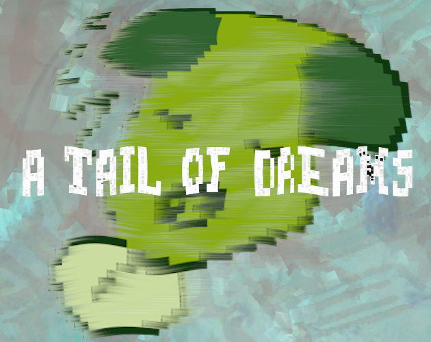 A Tail of Dreams