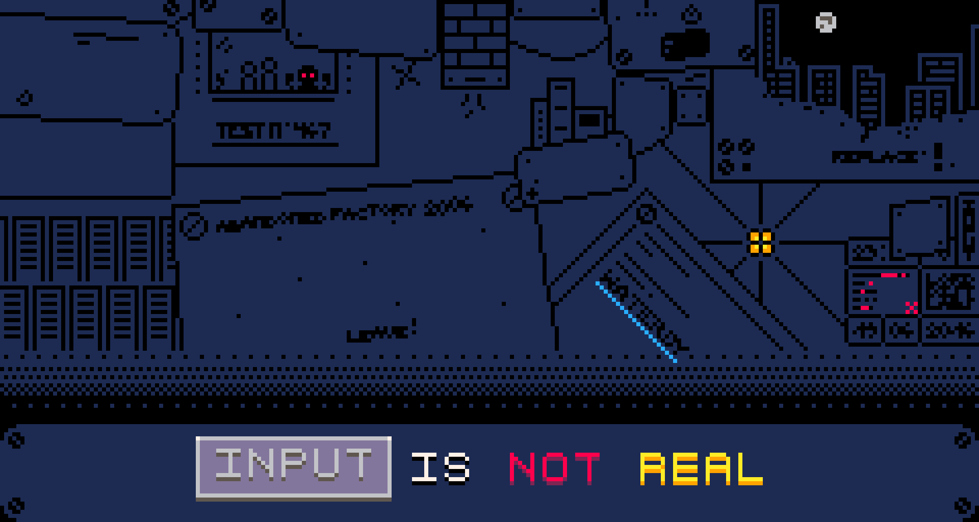 Cover image for INPUT IS NOT REAL