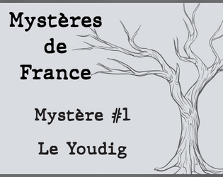 Mystères de France - 01 - Le Youdig   - Une créature et un mystère pour vos jeux de chasse aux monstres 