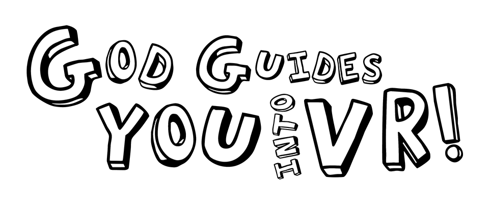 God Guides You into VR!