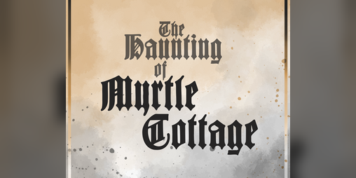 Cover image for The Haunting of Myrtle Cottage