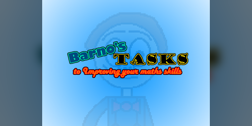 Cover image for Barno's Tasks to Improving your Maths Skills! (Baldi's Basics Classic mod)