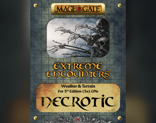 Extreme Encounters: Weather and Terrain: Necrotic  