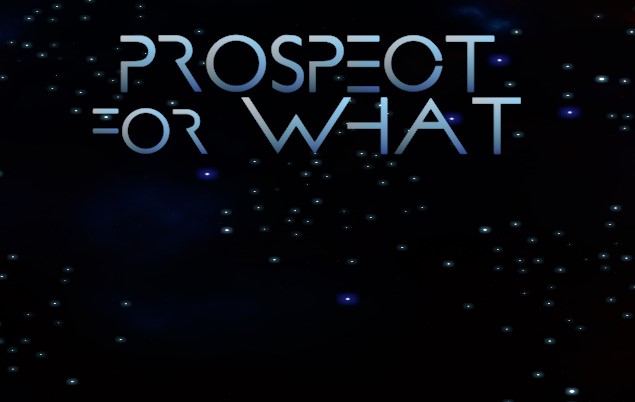 Cover image for Prospect For What