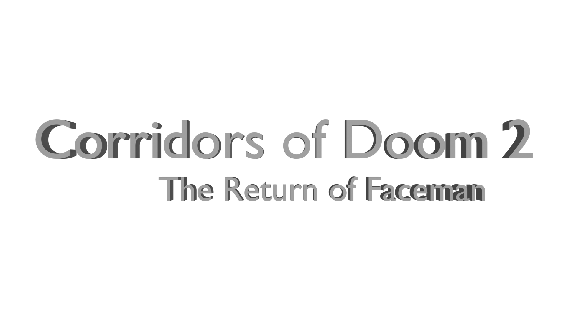 Corridors of Doom2: The Return of Faceman