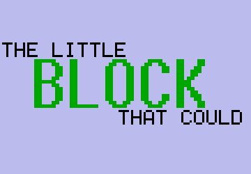 The Little Block That Could