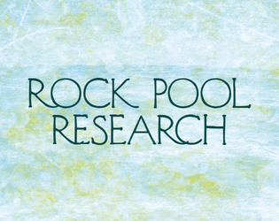 Rock Pool Research   - A one page journaling game about rock pooling. 