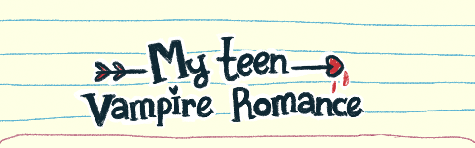 My Teen Vampire Romance