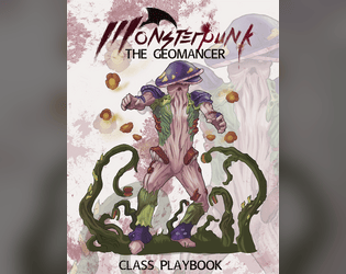 Monsterpunk Class Playbook: The Geomancer  