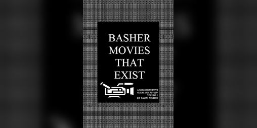 Cover image for BASHER MOVIES THAT EXIST
