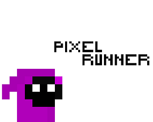 Pixel Runner! (ALPHA)