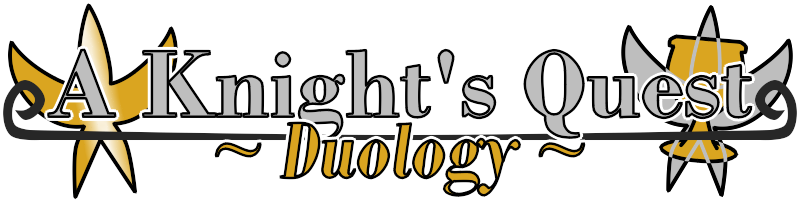 A Knight's Quest ~ Duology ~