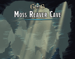 Moss Reaver Cave   - a 29 page 5e adventure with illustrations by OnyxPanthyr Creative Arts, 7 complete battlemaps, and 3 GM Gene creatures 
